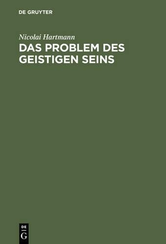 Nicolai Hartmann Das Problem Des Geistigen Seins (Hardback)