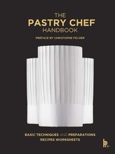 The Pastry Chef Handbook (Revised Edition) - 9782386220647