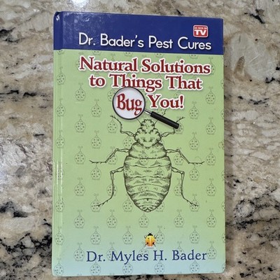 Dr. Bader's Pest Cures by Dr. Myles H. Bader Hardcover Pest Control