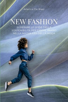New Fashion - Superare le sfide della sostenibilit per essere brand nella nuova 