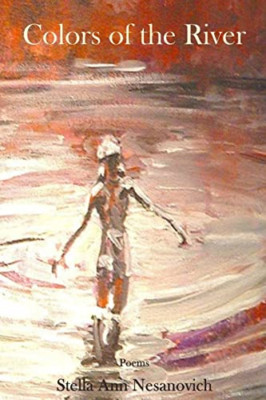 Colors of the River -  NEW Stella Ann Nesa 2015