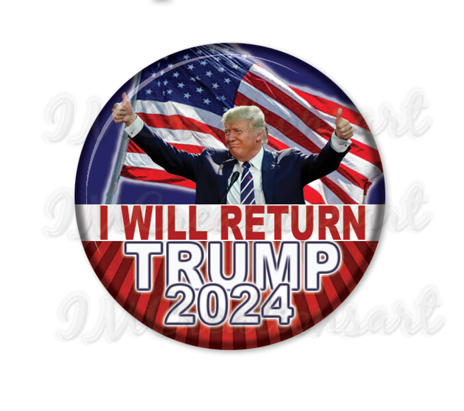 I WIll Return Trump 2024 Presidential Election Mirror, Magnet or Pin 2.25
