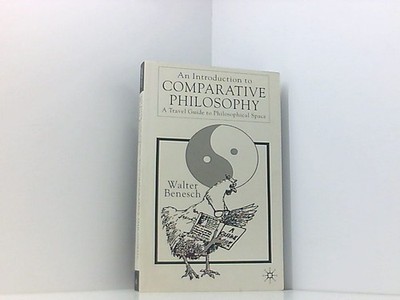 An Introduction To Comparative Philosophy: A Travel Guide to Philosophical Space
