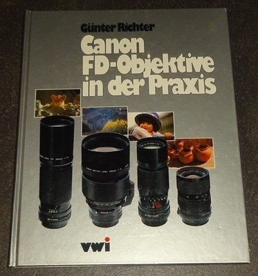 CANON FD-OBJEKTIVE IN DER PRAXIS G. Richter GUTER ZUSTAND