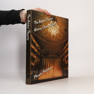 The Bolshoi Theatre: History, Opera, Ballet  |  A. Lushin