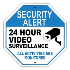 Security Alert 24 Hour Video Surveillance Activities Are Monitored Aluminum sign