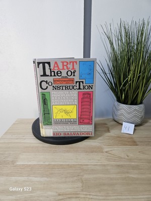 THE ART OF CONSTRUCTION: PROJECTS AND PRINCIPLES FOR By Mario G. Salvadori 1990