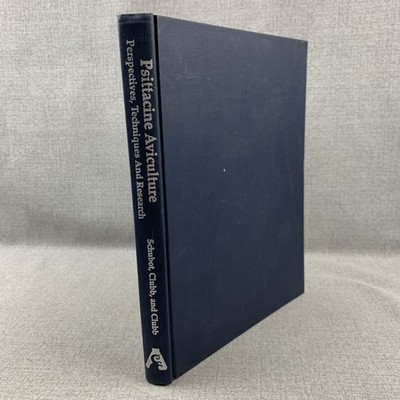 Psittacine Aviculture: Perspectives, Techniques By Richard M. Schubot