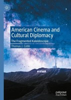 American Cinema And Cultural Diplomacy Thomas J. Cobb