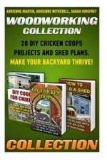 Woodworking Collection: 20 Diy Chicken Coops Projects And Shed Plans Make ...