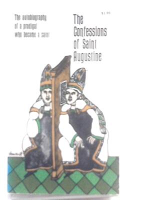 The Confessions of Saint Augustine (Edward B. Pusey (Trans.) - 1961) (ID:68280)