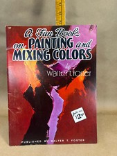 Walter Foster A Fun Book on Painting Mixing Colors 97 Vintage Art Book