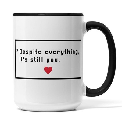 Despite Everything It's Still You Mug Undertale Coffee Mug Gamer Undertale