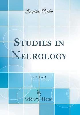 Studies in Neurology, Vol 2 of 2 Classic Reprint,