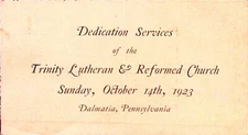 Trinity Lutheran & Reformed Church 1923 Dalmatia PA Dedication Service Program