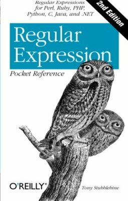 Regular Expression Pocket Reference: Regular Ex, Stubblebine+=