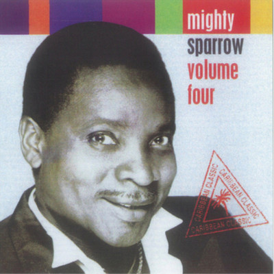 Mighty Sparrow Mighty Sparrow - Volume 4 (CD) Album (US IMPORT)