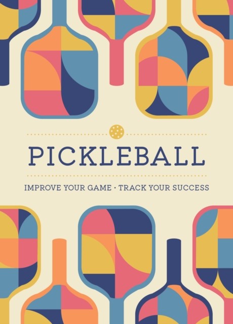 Pickleball by Editors of Chartwell Books (Paperback Book)