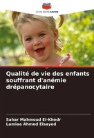 Qualité De Vie Des Enfants Souffrant D'anéMie DréPanocytaire El-Khedr (U. A.)