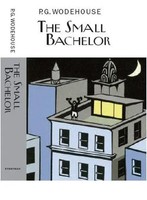 The Small Bachelor | P. G. Wodehouse (U. A.) | Englisch | Buch | Gebunden | 2013
