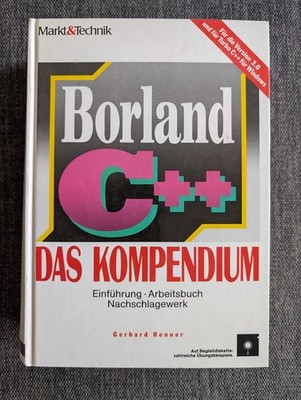 Gerhard Renner Markt Technik Borland C++ Das Kompendium 1992 sehr guter Zustand