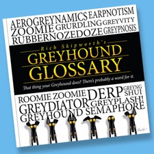 Rich Skipworth's Greyhound Glossary Volume 1