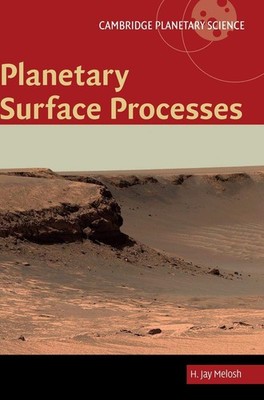 Planetary Surface Processes by Melosh