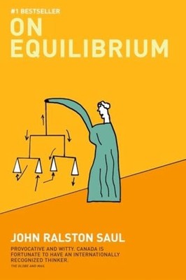 On Equilibrium, Ralston Saul, John