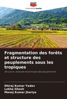 Fragmentation Des ForêTs Et Structure Des Peuplements Sous Les Tropiques Buch