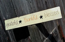 Handmade Wooden Sign...Grateful, Thankful, Blessed..Rustic Primitive Decor