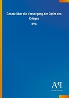 Gesetz üBer Die Versorgung Der Opfer Des Krieges Antiphon Verlag