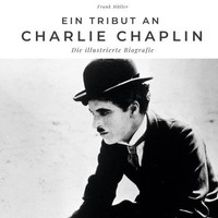 Ein Tribut An Charlie Chaplin Frank MüLler