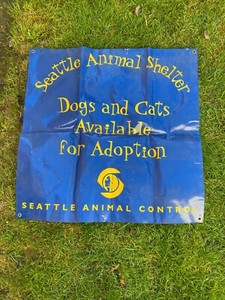 Seattle Animal Control Shelter Dog and Cats for Adoption Sign Banner 36" x 36"