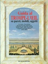 Guida Al Trompe-L'oeil Su Pareti, Mobili, Oggetti Marina Mariani De Vecchi 201
