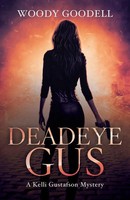 Woody Goodell | Deadeye Gus | Taschenbuch | Englisch (2018) | iUniverse