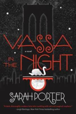 Vassa in the Night: A Novel - Hardcover By Porter, Sarah - VERY GOOD