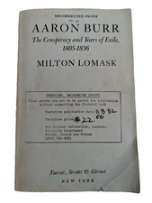 Rare Uncorrected Proof - Aaron Burr the Conspiracy and Years of Exile by Lomask