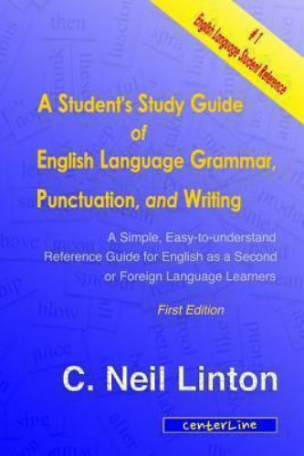 A Student's Study Guide of English Language Grammar, Punctuation, and ...