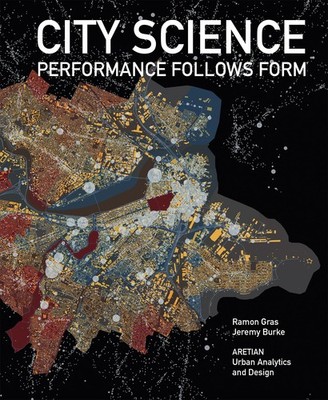 City Science: Performance Follows Form by Ramon Gras