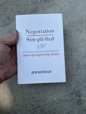 Negotiation Simplified: a Framework and Process for Understanding and Improving