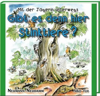 Gibt es denn hier Stinktiere?: Mit der Buch J. Neumann-Neudamm Melsungen