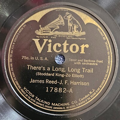 78 RPM 10'': Victor 17882 James Reed J.F. Harrison There's A Long, Long Trail E-