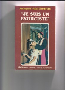 Je Suis Un Exorciste Monseigneur Franck Schaffner Alain Lefeuvre 1981 Ebay
