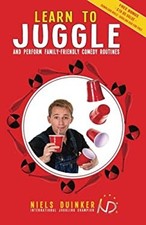 Learn to Juggle : And Perform Family-Friendly Comedy Routines Nie
