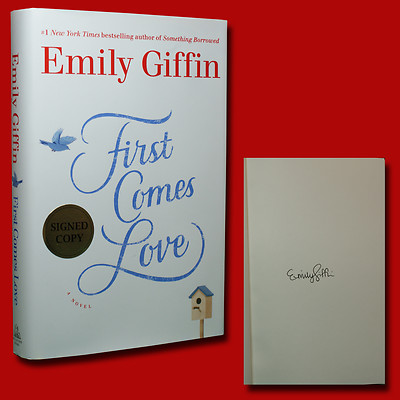 First Comes Love SIGNED Emily Giffin (2016,HC,1st/1st) BRAND NEW