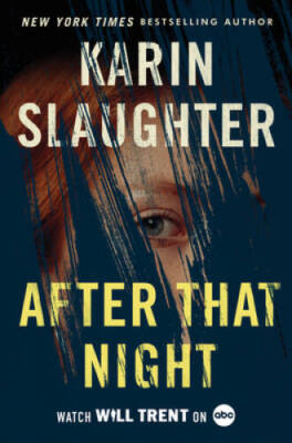 After That Night: A Will Trent Thriller (Will Trent, 11) - Hardcover - GOOD