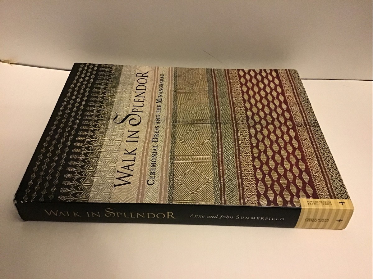 Walk In Splendor Ceremonial Dress And The Minangkabau By Anne