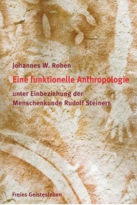 Eine funktionelle und spirituelle Anthropologie Johannes W. Rohen