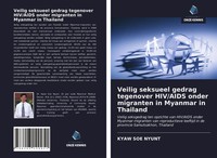Kyaw Soe Nyunt | Veilig Seksueel Gedrag Tegenover Hiv/Aids Onder Migranten In...
