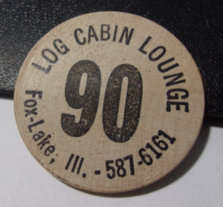 LOG CABIN LOUNGE 90 FOX LAKE ILLINOIS NCV INDIAN HEAD Wooden Nickel